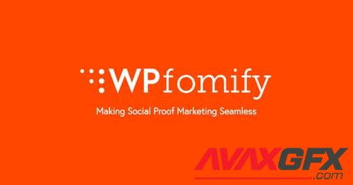 WPfomify v2.1.1.2 - Use Social Proof to Increase Conversions on Your WordPress Website + Add-Ons