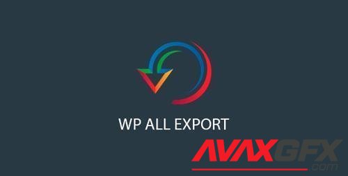 WP All Export Pro v1.5.11 - Export anything in WordPress to CSV, XML, or Excel